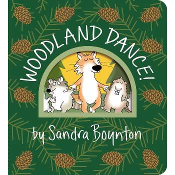 Woodland Dance! - (Boynton on Board) by  Sandra Boynton (Board Book)