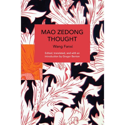 Mao Zedong Thought - (Historical Materialism) by  Wang Fanxi (Paperback)