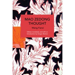 Mao Zedong Thought - (Historical Materialism) by  Wang Fanxi (Paperback) - 1 of 1