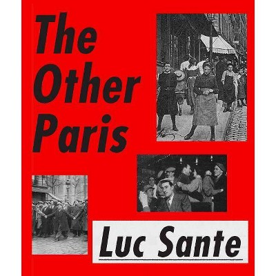 The Other Paris - by  Lucy Sante (Paperback)