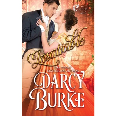 Insatiable - by  Darcy Burke (Paperback)