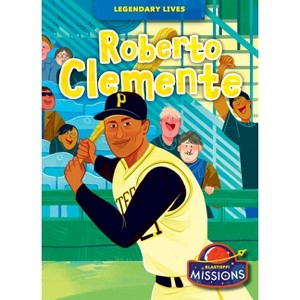 Roberto Clemente - (Legendary Lives) by  Betsy Rathburn (Paperback) - 1 of 1