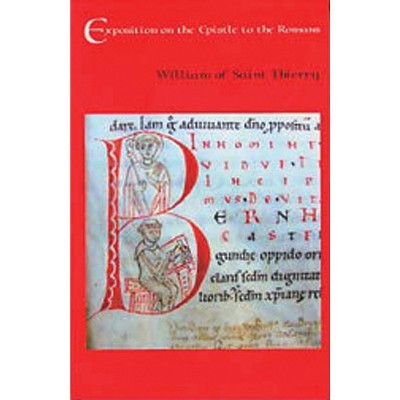 Exposition on the Epistle to the Romans - (Cistercian Fathers) by  William of Saint-Thierry (Paperback)