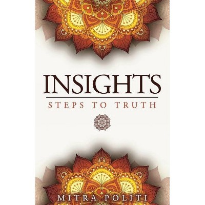 Insights - by  Mitra Politi (Paperback)