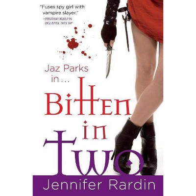 Bitten in Two - (JAZ Parks) by  Jennifer Rardin (Paperback)