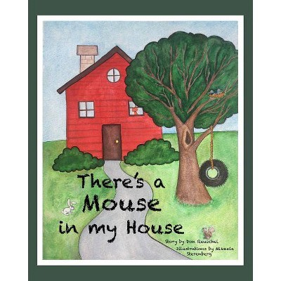 There's a Mouse in my House - by  Don Reuschel (Paperback)