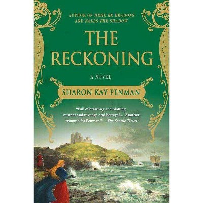 Reckoning - (Welsh Princes Trilogy) by  Sharon Kay Penman (Paperback)