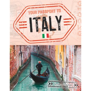 Your Passport to Italy - (World Passport) by Nancy Dickmann - 1 of 1