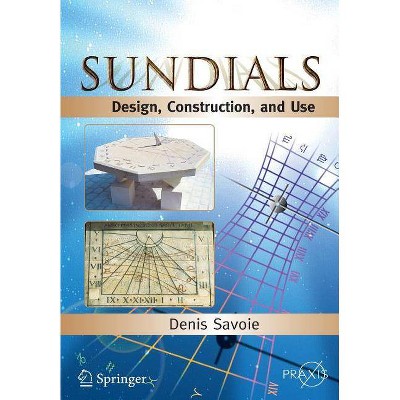 Sundials - by  Denis Savoie (Paperback)