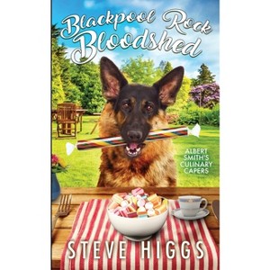 Blackpool Rock Bloodshed - by  Steve Higgs (Paperback) - 1 of 1