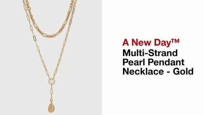Multi-Strand Pearl Pendant Necklace - A New Day&#8482; Gold, 2 of 6, play video