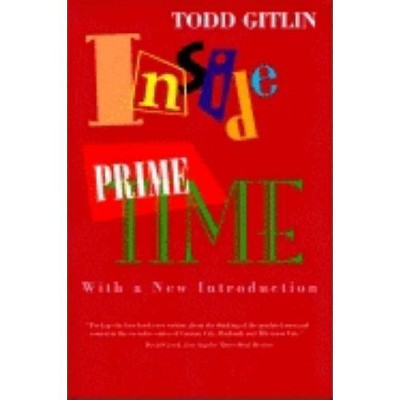 Inside Prime Time - by  Todd Gitlin (Paperback)