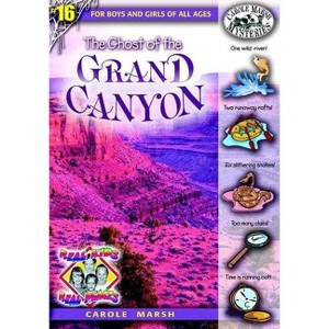 The Ghost of the Grand Canyon - (Real Kids! Real Places! (Paperback)) by  Carole Marsh (Paperback) - 1 of 1