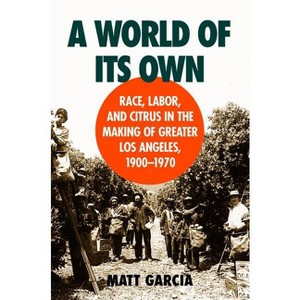 A World of Its Own - (Studies in Rural Culture) by  Matt Garcia (Paperback) - 1 of 1