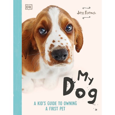 My Dog - by  Jess French (Hardcover)