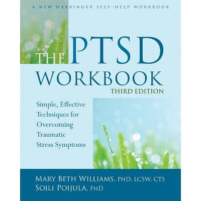 The PTSD Workbook - 3rd Edition by  Mary Beth Williams & Soili Poijula (Paperback)