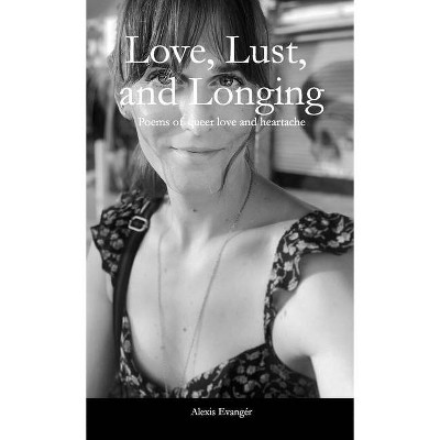 Love, Lust, and Longing Pocket Book - by  Alexis Evangér (Paperback)