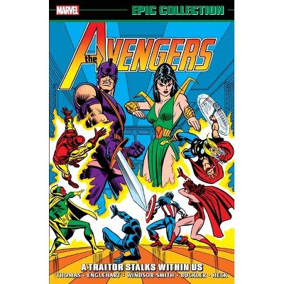 Avengers Epic Collection: A Traitor Stalks Within Us - by  Roy Thomas & Steve Englehart (Paperback)