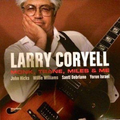 Larry Coryell - Monk, Trane, Miles & Me (Vinyl)