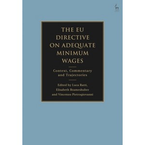 EU Directive on Adequate Minimum Wages - by  Luca Ratti (Hardcover) - 1 of 1