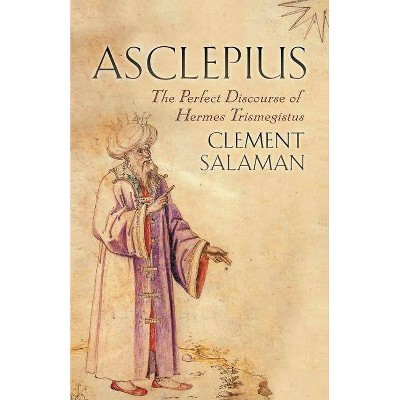 Asclepius - by  Clement Salaman (Paperback)