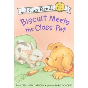 Biscuit Meets the Class Pet - (My First I Can Read) by  Alyssa Satin Capucilli (Hardcover) - 1 of 1