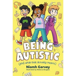 Being Autistic (and What That Actually Means) - by  Niamh Garvey (Paperback) - 1 of 1