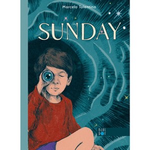 Sunday (a School Library Journal Best Book of 2024) - by  Marcelo Tolentino (Hardcover) - 1 of 1