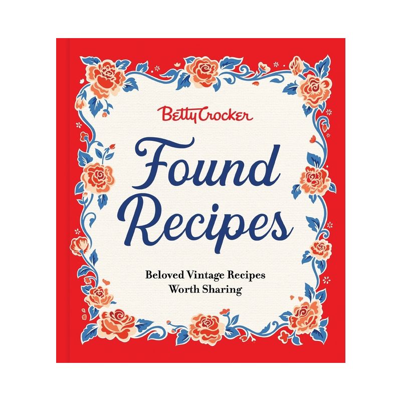 Betty Crocker Found Recipes - (Hardcover), 1 of 2