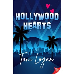 Hollywood Hearts - by  Toni Logan (Paperback) - 1 of 1