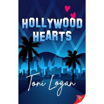 Hollywood Hearts - by  Toni Logan (Paperback)