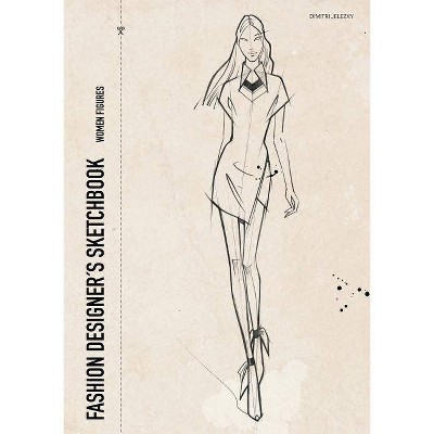 Fashion designer´s sketchbook - women figures - by  Dimitri Jelezky (Paperback)