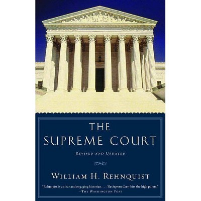 The Supreme Court - by  William H Rehnquist (Paperback)