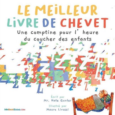 The Best Bedtime Book (French) - (Multilingual Children Books about Life and Behavior) by  Gunter (Paperback)