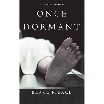 Once Dormant (A Riley Paige Mystery-Book 14) - by  Blake Pierce (Paperback)