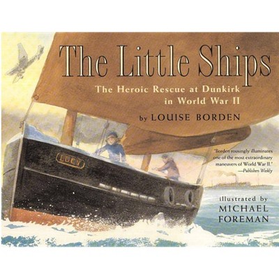 The Little Ships - by  Louise Borden (Paperback)