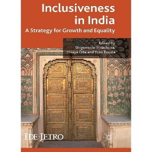 Inclusiveness in India - (IDE-JETRO) by  S Hirashima & H Oda & Y Tsujita (Hardcover) - 1 of 1