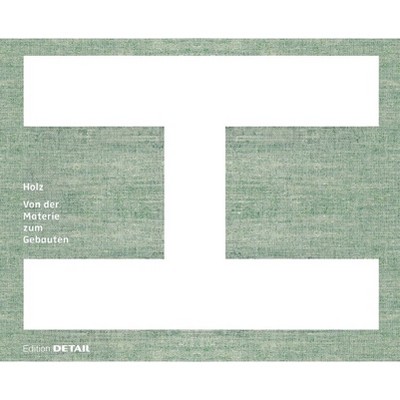 Holz - (Detail Special) by  Marina Hämmerle & Florian Aicher (Hardcover)