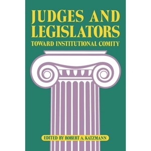 Judges and Legislators - by  Robert a Katzmann (Paperback) - 1 of 1