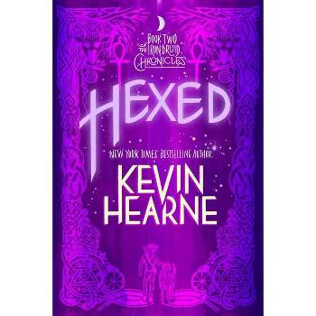 Hexed - (Iron Druid Chronicles) by  Kevin Hearne (Paperback)