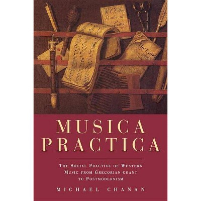 Musica Practica - by  Michael Chanan (Paperback)
