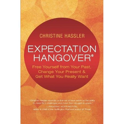 Expectation Hangover - by  Christine Hassler (Paperback)