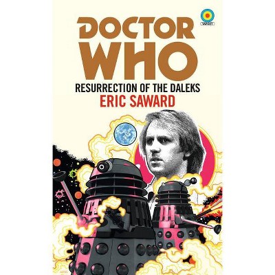 Doctor Who: Resurrection of the Daleks (Target) - by  Eric Saward (Paperback)