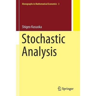 Stochastic Analysis - by  Shigeo Kusuoka (Paperback)