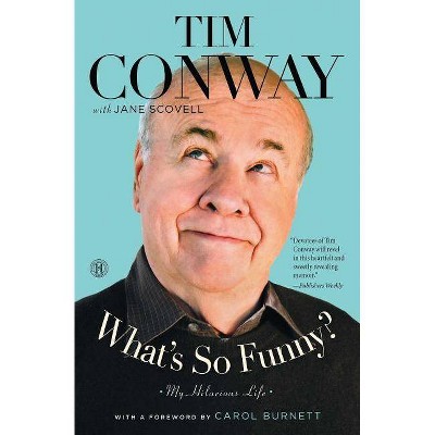 What's So Funny? - by  Tim Conway & Jane Scovell (Paperback)