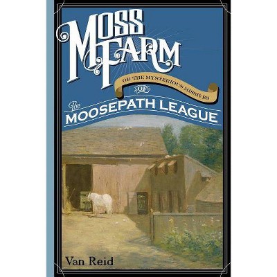  Moss Farm - by  Van Reid (Paperback) 