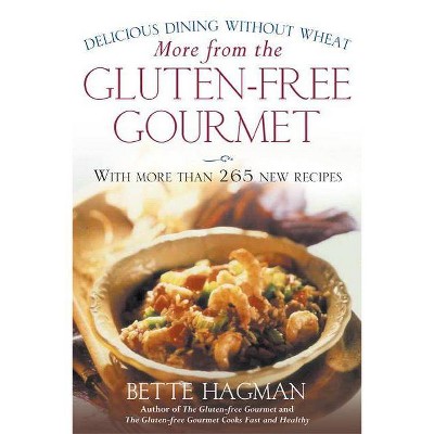 More from the Gluten-Free Gourmet - by  Bette Hagman (Paperback)