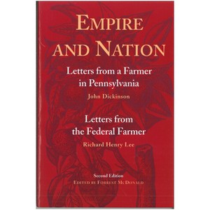 Empire and Nation - 2nd Edition by John Dickinson & Richard Henry Lee - 1 of 1