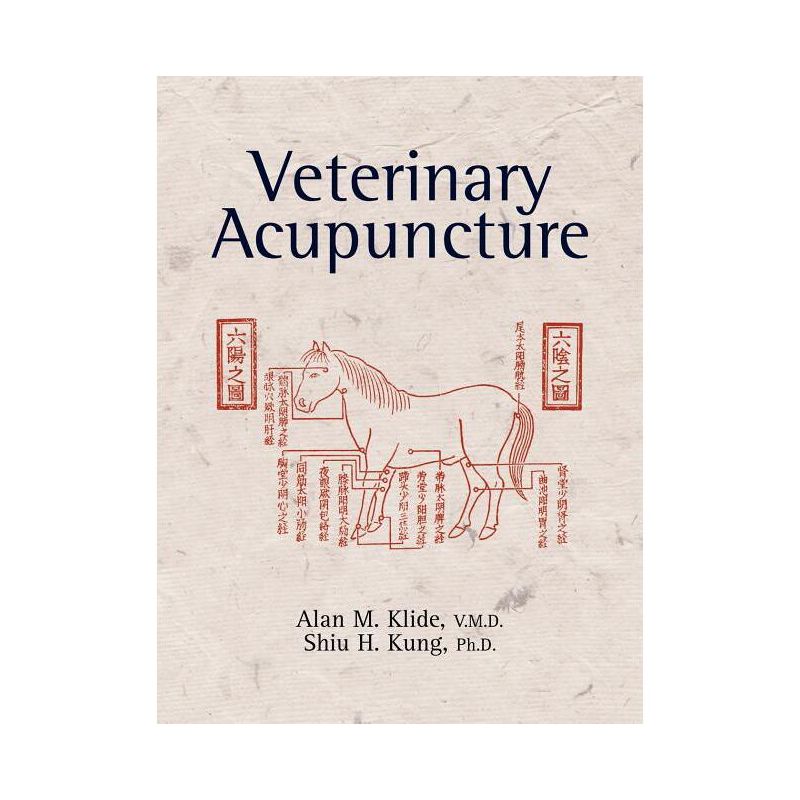 Veterinary Acupuncture - by  Alan M Klide & Shiu H Kung (Paperback), 1 of 2