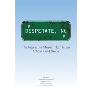 Desperate, NC - by  Jendayi Brooks-Flemister & Alexander Lopez & Cadwell Turnbull & Misha Vaagen Lazzara (Paperback) - 1 of 1